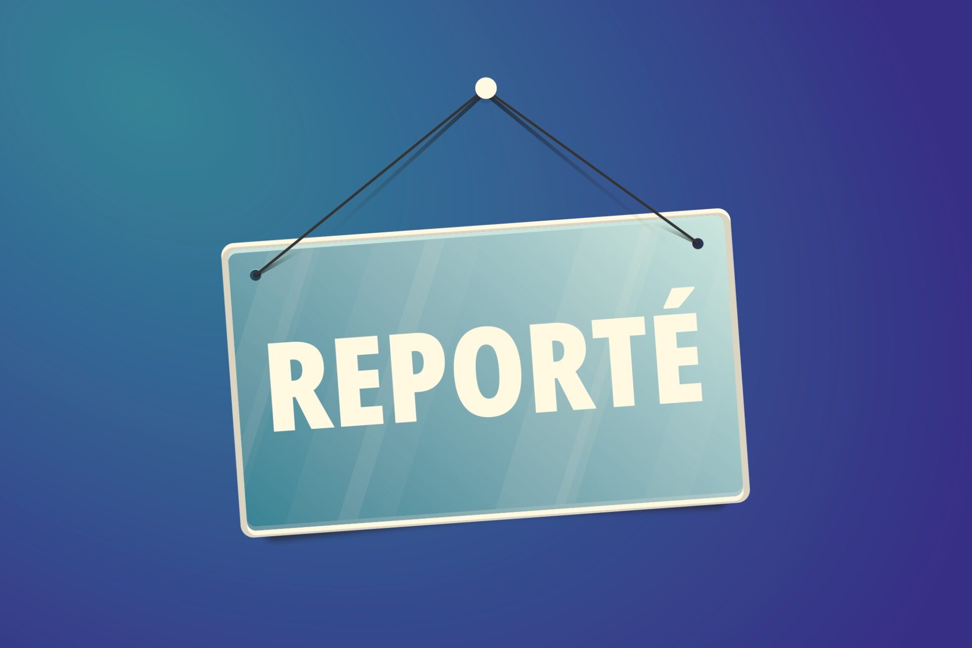Illustration de panneau "Reporté"