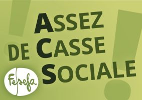 Visuel avec le logo de la FESEFA et le slogan "Assez de Casse Sociale"