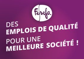 Visuel avec le logo de la FESEFA et le slogan "Des emplois de qualité pour une meilleure société!"